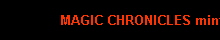 MAGIC CHRONICLES mint/near mint