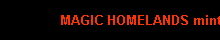 MAGIC HOMELANDS mint/near mint